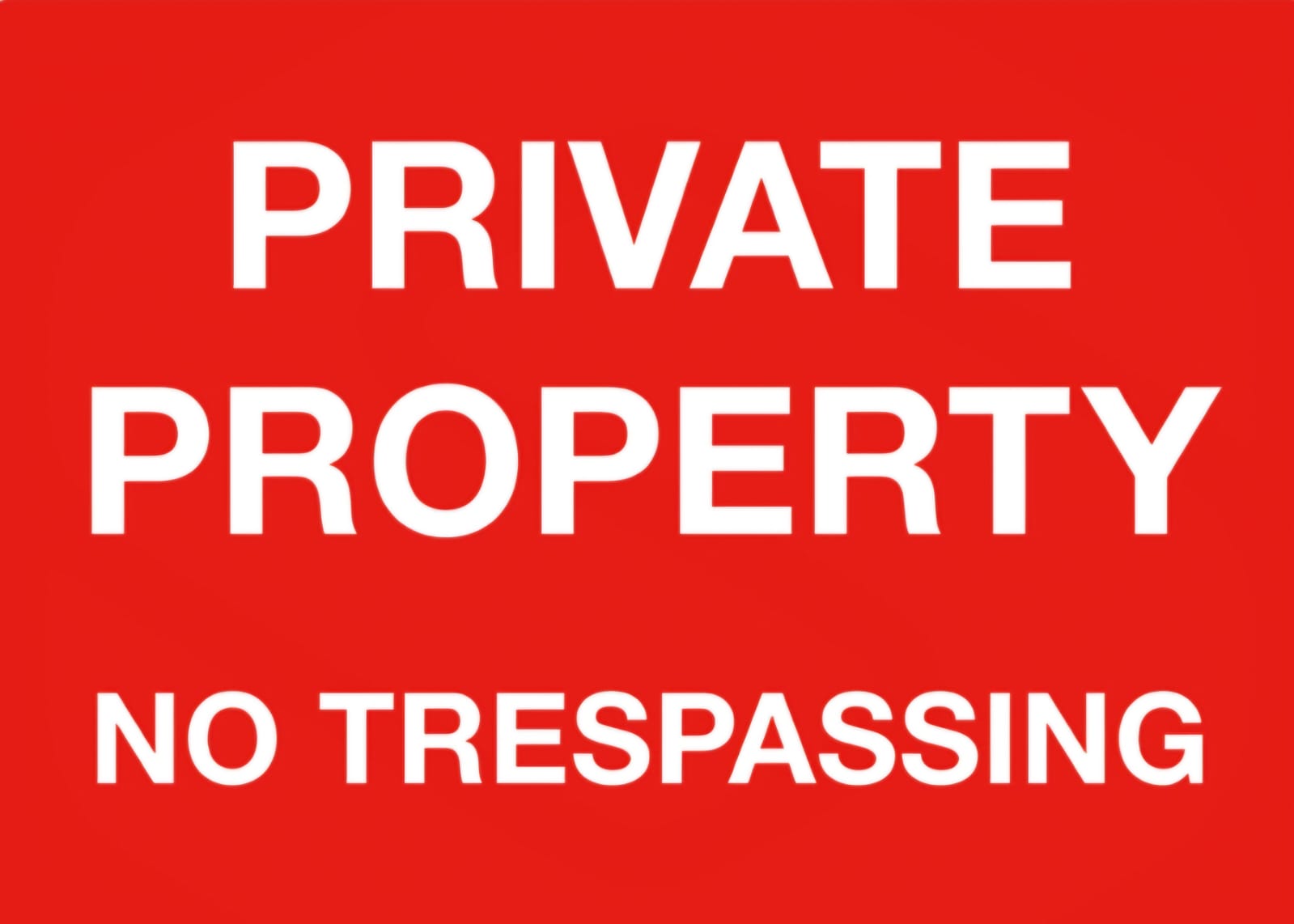Red and white Private Property No Trespassing sign printed on 600mm x 400mm Corriboard.
