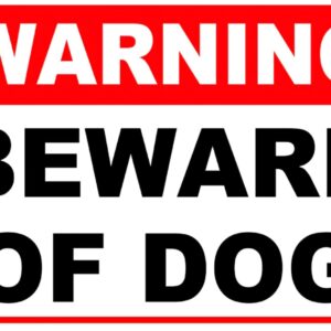 Red, white, and black 12x6 inch warning sign with the text: WARNING BEWARE OF DOG.